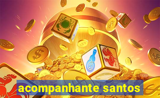 acompanhante santos